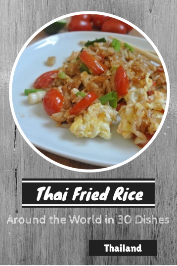 Thai Fried Rice - Around the World in 30 Dishes - talkinginallcaps.com
