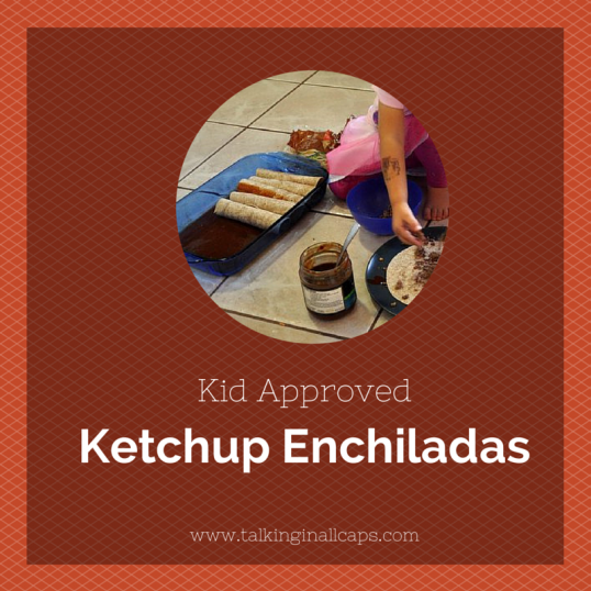 Kid Approved Enchiladas - Cooking with Kids